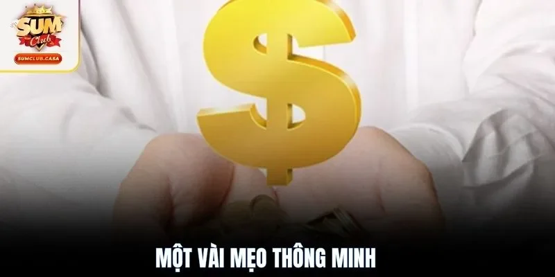 Một vài mẹo thông minh